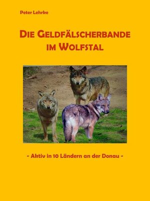 cover image of Die Geldfälscherbande im Wolfstal